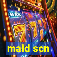 maid scn